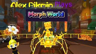 Alex Pikmin Plays Morph World Part 10