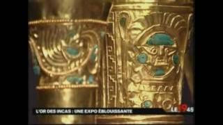 L'Or des Incas. Origines et mystères