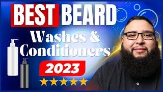 *NEW* BEST Beard Wash & Conditioners for 2023 [TOP LIST] ⭐️⭐️⭐️⭐️ ⭐️