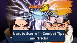 Naruto Storm 1 - Combat Tips and Tricks