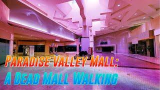 A Dead Mall Walking: Paradise Valley Mall | Retail Archaeology