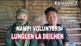 Lunglen La Deilhen - Nampi Volunters - Episode 3