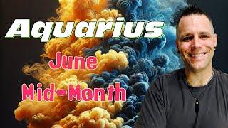 Aquarius - WOW!  This is gonna change the whole game!!! - June Mid-Month