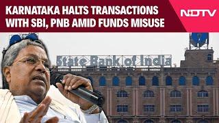 Karnataka News | Karnataka Halts Transactions With SBI, PNB Amid Funds Misuse Allegations