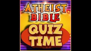 Atheist Bible Quiz Time!