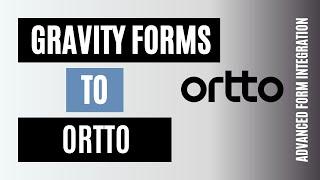 Integrate Gravity Forms with Ortto easily