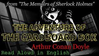 THE ADVENTURE OF THE CARDBOARD BOX | Sherlock Holmes | AI Read | English Subtitles