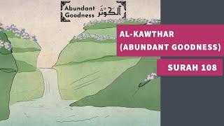 Surah 108: Al-Kawthar (Abundant Goodness) - سورة الكوثر
