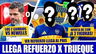 OFERTA INESPERADA a BOCA x un TRUEQUE! ► Boca CERRÓ la 1ERA VENTA del 2025! ► 2 CAMBIOS vs NEWELLS