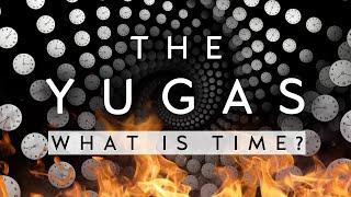 The Yugas: The Great Time Cycles of the Universe (Documentary)