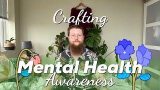 Crafting mental health awareness with Tom