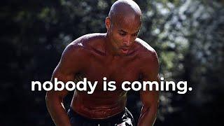 Nobody is Coming to Help You I David Goggins Motivational Speech