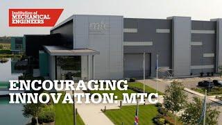 Encouraging Innovation: Manufacturing Technology Centre