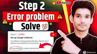 Step 2 Error Solved | Fix In Adsense | Your adsense account is missing required payment detail error