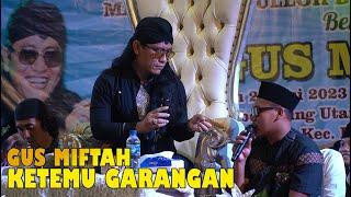 GUS MIFTAH VS GARANGAN || CERAMAH PALING LUCU 2024