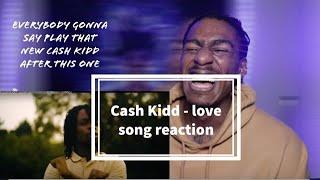 Cash Kidd - Love Song (Official Music Video) REACTION!!!!!!!!!!!!!