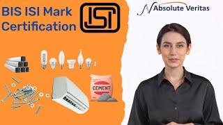 How To Get BIS ISI Mark Certification in India? | ISI Certification Process | Absolute Veritas