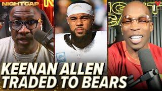 Shannon Sharpe & Chad Johnson react to Bears trading for Keenan Allen | Nightcap