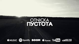 Otnicka - Пустота (Official Video)