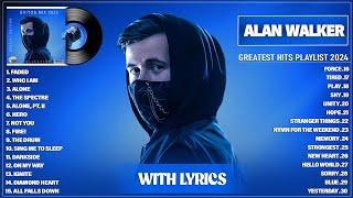 Alan Walker Playlist 2024 (With Lyrics) - Greatest Hits Full Album - Best Songs Collection 2024