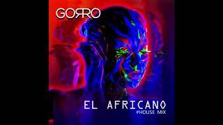 Dj Gorro - El Africano part.1