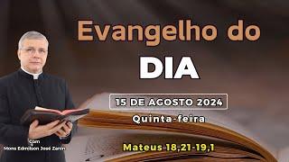 EVANGELHO DO DIA - QUINTA-FEIRA 15/08/2024