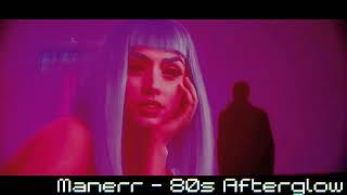 Manerr - 80s Afterglow - Synthwave / Retrowave