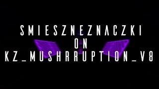 [KZT] kz_mushrruption_v8 in 1:55.53 by smieszneznaczki