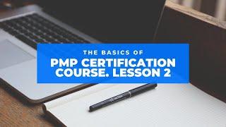 PMP Certification Course. Lesson 2 PMP FRAMEWORK Part 1