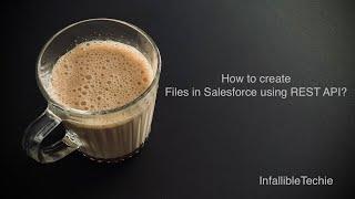 Create Salesforce Files using REST API