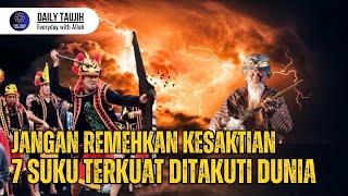 7 SUKU INDONESIA PALING SAKTI DAN TERKUAT DI TAKUTI NEGARA ASING