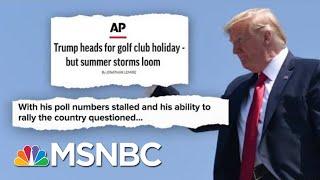 Golf, Twitter, And Cable News. What Could Go Wrong? | Deadline | MSNBC