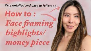 How to do face framing highlights/money piece tutorial taught by a pro! Very detailed!