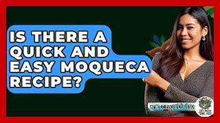 Is There A Quick And Easy Moqueca Recipe? - South America Travel Pros