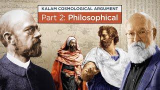 The Kalam Cosmological Argument - Part 2: Philosophical