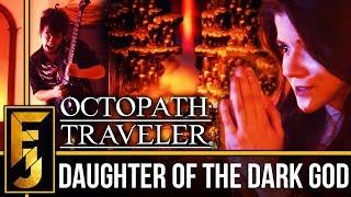 Octopath Traveler - "Daughter of the Dark God" Metal Cover (feat. Adriana Figueroa) | FamilyJules