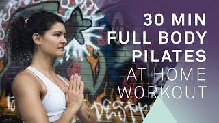 30 Minute Full Body Pilates At Home Workout | No Props Required #StayHome #WithMe