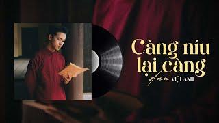 Càng Níu Lại Càng Đau - Việt Anh Piano Version