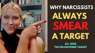 Why NARCISSISTS ALWAYS SMEAR A Target
