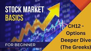 Stock Market Basics Course CH 12: Options Deeper Dive (The Greeks)