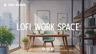 Chill Office Space  Lofi Deep Focus Work/Study Concentration [chill lo-fi hip hop beats]