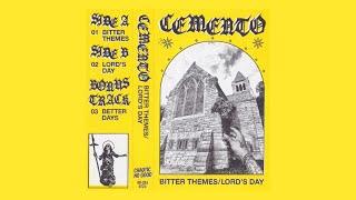 CEMENTO - "Bitter Themes​/​Lords Day" (2023) (Full EP)