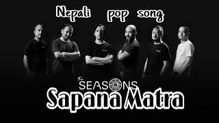 Sapana Matra/The Seasons Band/Tsujil Karmacharya /Nepali pop song/New pop song/old pop song/nepali s