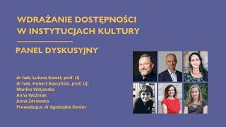 Wdrażanie dostępności w instytucjach kultury - panel dyskusyjny