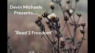 Devin Michaels- Road 2 Freedom (single)