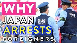 Why Japan Arrests Foreigners