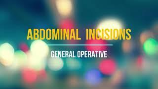 CCC Operative - Abdominal Incisions - Ramanuj Mukherjee