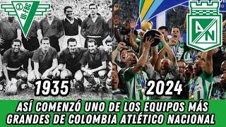 Así comenzó uno de los equipos más grandes de Colombia Atlético Nacional