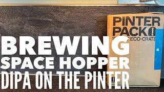 Brewing Space Hopper DIPA On The Pinter 3