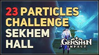 Sekhem Hall 23 Dendro Particles Time Trial Challenge Genshin Impact